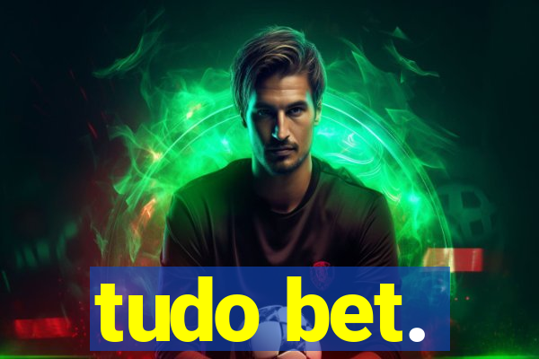 tudo bet.